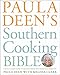 Paula Deen's Southern Cooking Bible: The New Classic Guide to Delicious Dishes with More Than 300 Recipes