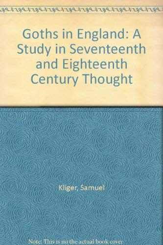 Buy Goths in England: A Study in Seventeenth and Eighteenth Century Thought — BookShops.in