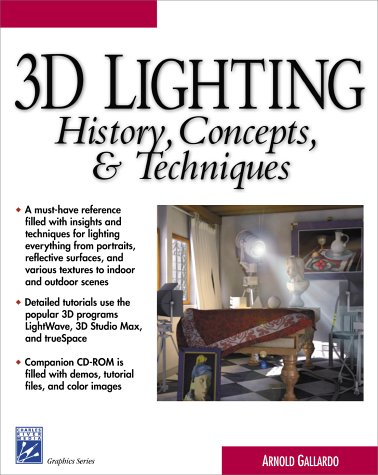 3D Lighting: History, Concepts and Techniques (Graphics Series)