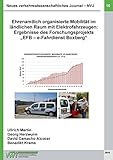 Neues verkehrswissenschaftliches Journal - Ausgabe 15: Ehrenamtlich organisierte Mobilität im ländlichen Raum mit Elektrofahrzeugen: Ergebnisse des Forschungsprojekts „EFB – e-Fahrdienst Boxberg“