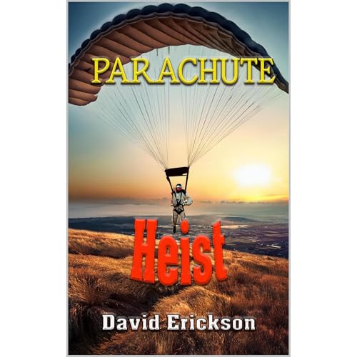 Parachute Heist Audiolibro Por David Erickson arte de portada