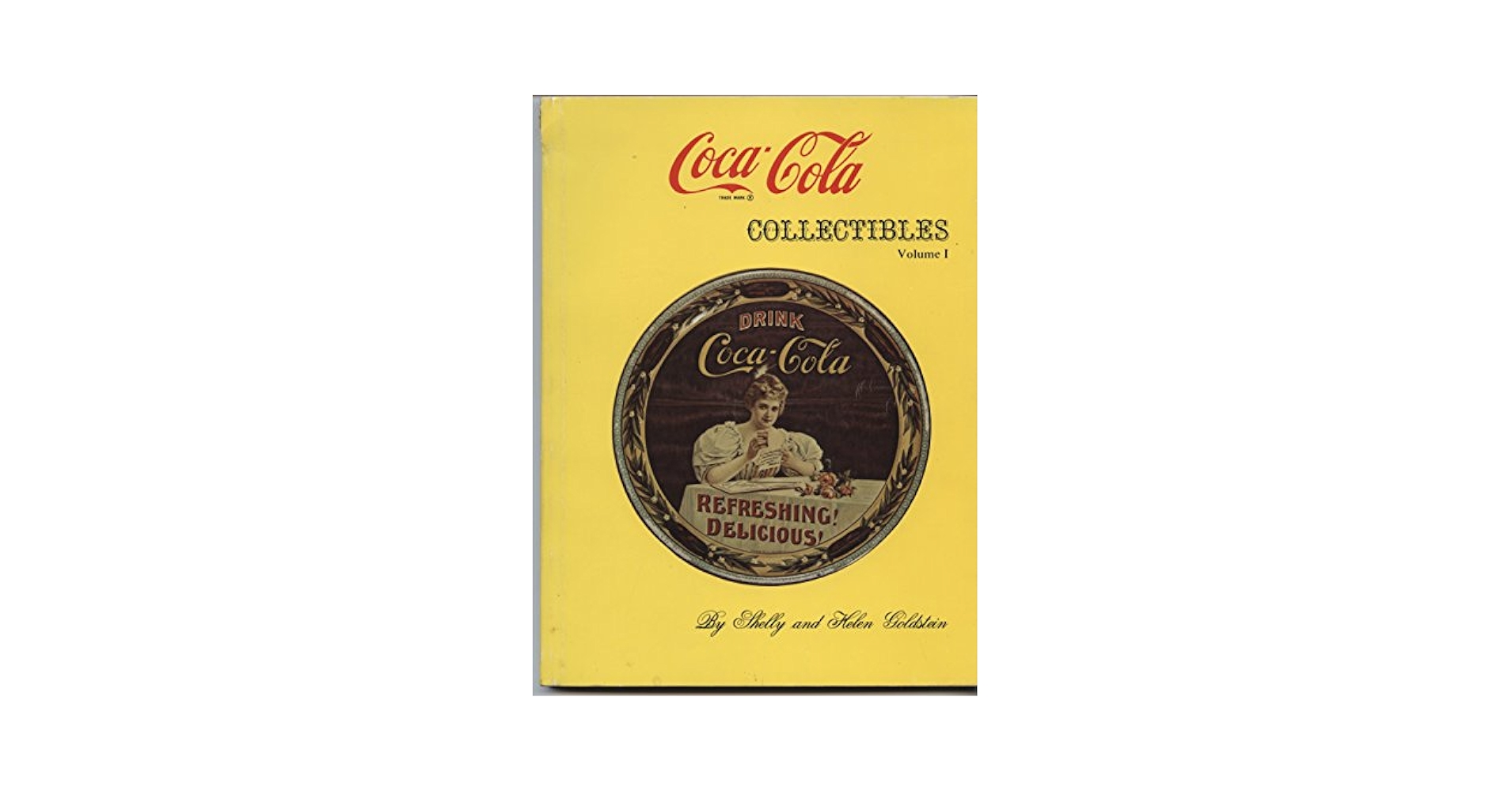 アート・デザイン・音楽 Goldstein's Coca Cola collectibles Goldstein's Coca-Cola Collectibles: An Illustrated Value