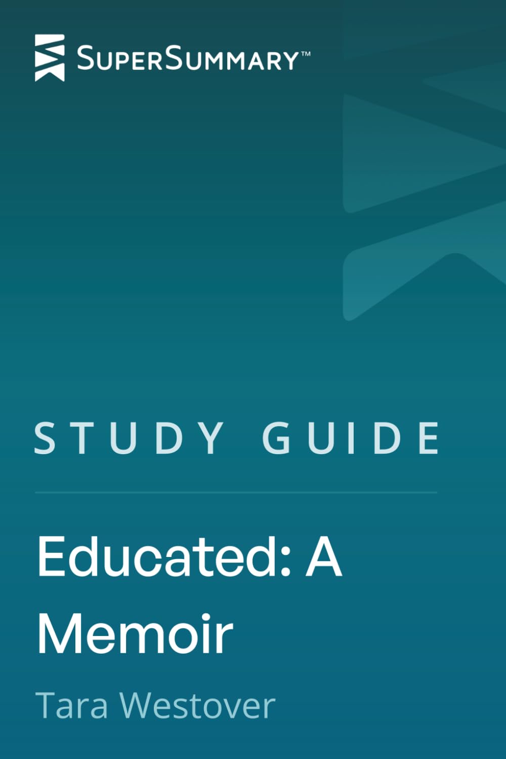 Study Guide: Educated: A Memoir by Tara Westover (SuperSummary)