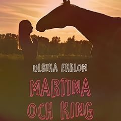 Martina och King Audiolibro Por Ulrika Ekblom arte de portada