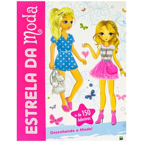 Estrela da Moda: Desenhando a Moda!: