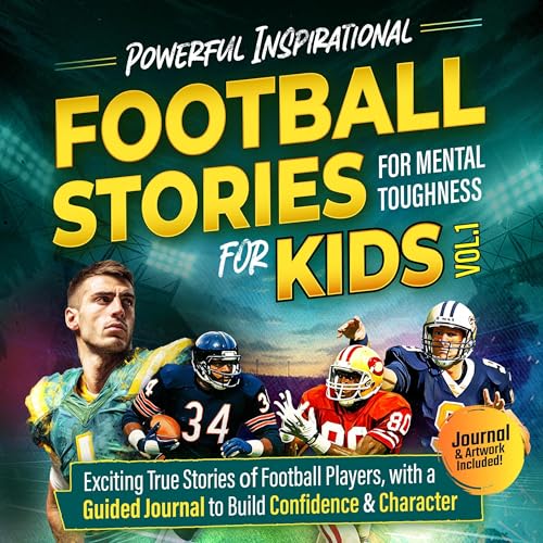 『Powerful Inspirational Football Stories for Mental Toughness for Kids, Volume 1』のカバーアート