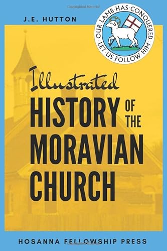 Illustrated History of the Moravian Church 1520789769 Book Cover