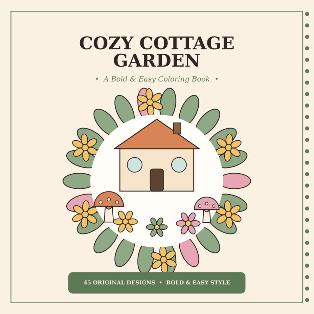 Cozy Cottage Garden: A Bold & Easy Coloring Book for Kids