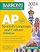 AP Spanish Language and Culture Premium, 2024: 5 Practice Tests + Comprehensive Review + Online Practice (Barron's AP Prep)