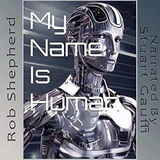 My Name Is Human Audiolibro Por Rob Shepherd arte de portada