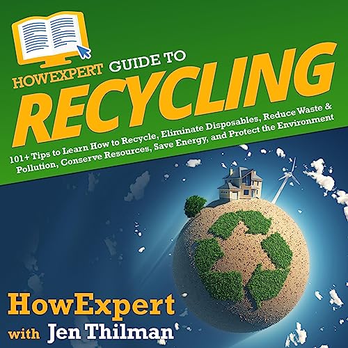 HowExpert Guide to Recycling 101+ Tips to Learn How to