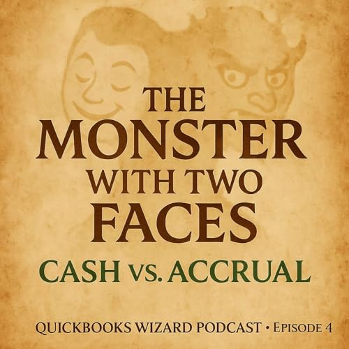 Episode 4 - The Monster With Two Faces - Cash Versus Accrual cover art