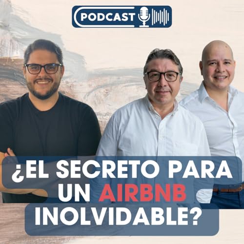 Ep: 37 - ¿Cómo Diseñar Propiedades que Enamoren los 5 Sentidos del Huesped? con Taller Estilo Arquitectura cover art