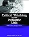 Critical Thinking in the Pediatric Unit: Skills to Assess, Analyze, and Act (Critical Thinking (HcPro))