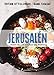Jerusalén. Crisol de las cocinas del mundo (Salamandra fun & food)