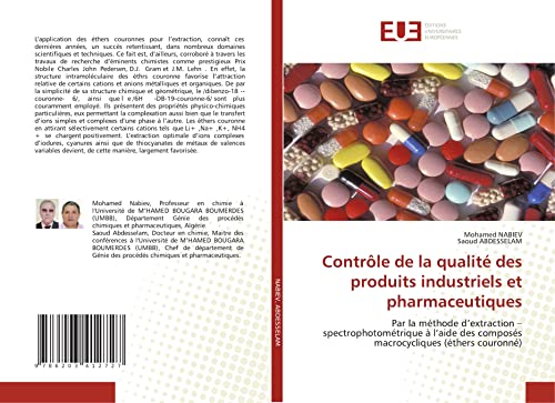 livre Contrôle de la qualité des produits industriels et pharmaceutiques: Par la méthode d’extraction –spectrophotométrique à l’aide des composés macrocycliques (éthers couronné)
