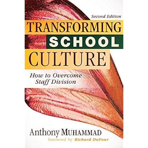 Transforming School Culture: How to Overcome Staff Division (Leading the Four Types of Teachers and Creating a Positive School Culture) Cover