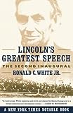 Lincoln's Greatest Speech: The Second Inaugural