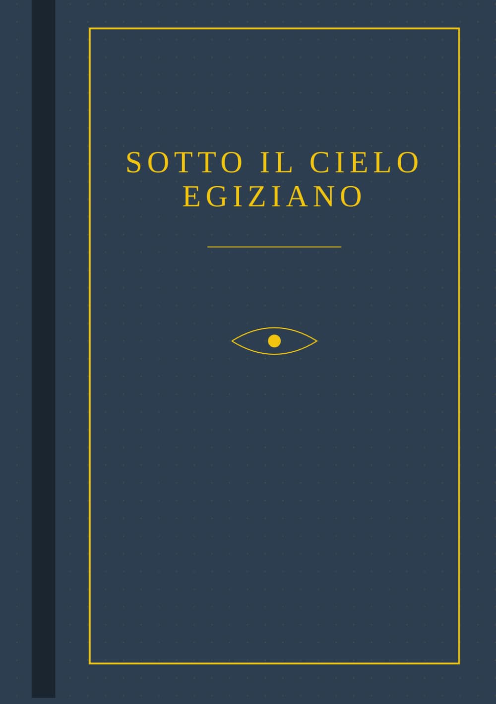 Sotto il Cielo Egiziano
