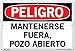 VESTIL DANGER SIGN SI-D-07-D-AC-130-S ALUMINUM COMPOSITE .130" overall size 18.5"W x 12.5"H Keep Out Open Shaft MANTENERSE FUERA, POZO ABIERTO