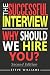The Successful Interview: 2nd Ed. Why Should We Hire You? (Interview Questions)