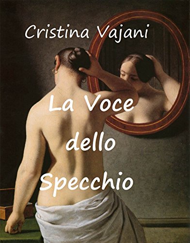 La voce dello specchio La voce dello specchio