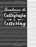 quaderno di calligrafia e lettering: quaderno per esercizi di calligrafia, 120 pagine formato a4, calligrafia e lettering quaderno, lettering creativo ... e lettering esercizi, calligrafia esercizi