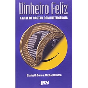 Capa do livro Dinheiro Feliz. A Arte de Gastar com Inteligência