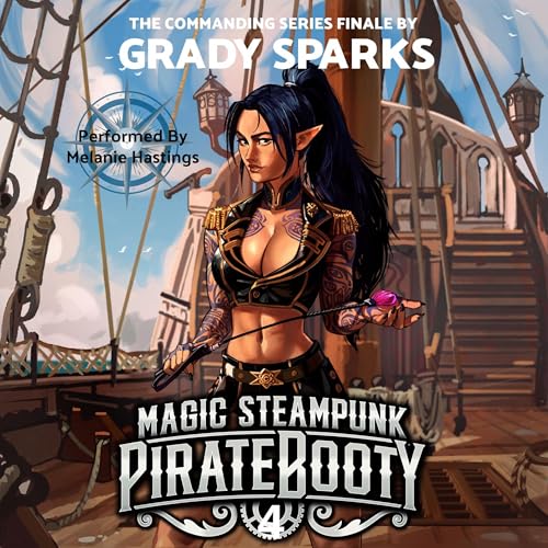 Page de couverture de Magic Steampunk Pirate Booty 4: The Commanding Series Finale