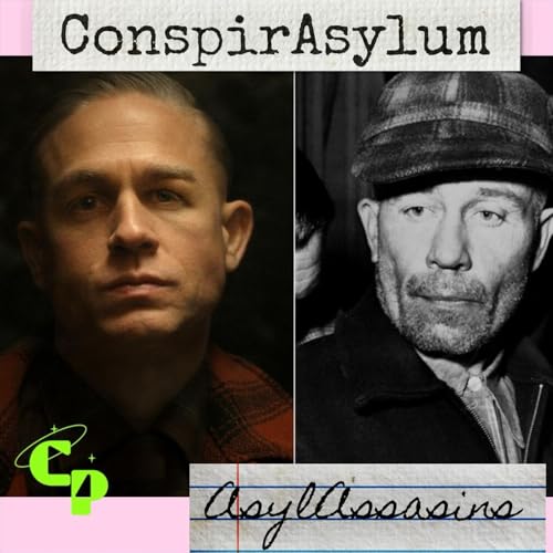 ConspirAsylum 4: Asylassains (ED GEIN REVIEW) Podcast Por  arte de portada