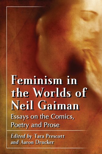 Feminism in the Worlds of Neil Gaiman: Essays on the Comics, Poetry and Prose
