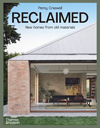 Reclaimed: New Homes From Old Materials