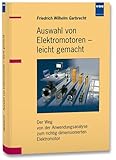 Auswahl von Elektromotoren – leicht gemacht: Der Weg von der Anwendungsanalyse zum richtig dimensionierten Elektromotor