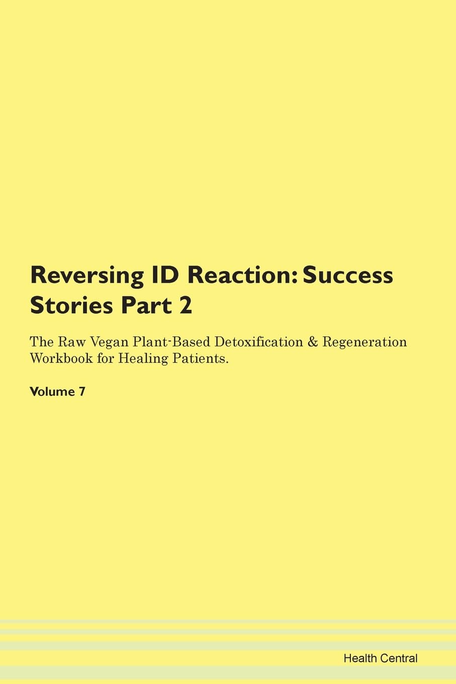 Reversing Id Reaction: Success Stories P