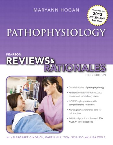 Pearson Reviews & Rationales: Pathophysiology with "Nursing Reviews & Rationales" (Hogan, Pearson Reviews & Rationales Series)