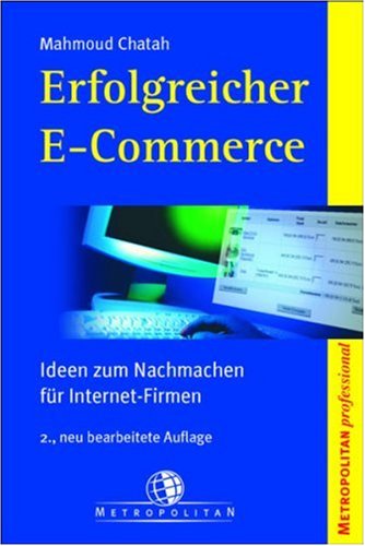 Erfolgreicher E-Commerce: Ideen zum Nachmachen für Internet-Firmen Erfolgreicher E-Commerce: Ideen zum Nachmachen für Internet-Firmen