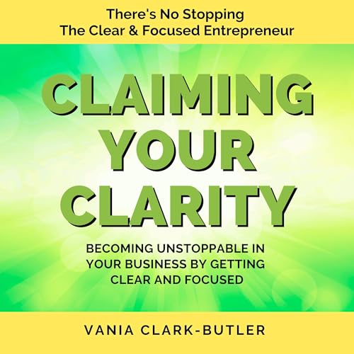 Claiming Your Clarity : Vania Clark Butler episode artwork