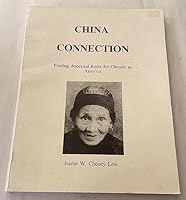 China Connection: Finding Ancestral Roots for Chinese in America 0963883518 Book Cover