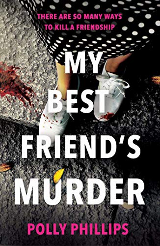 My Best Friend's Murder by [Polly Phillips]