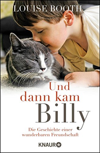 Und dann kam Billy: Die Geschichte einer wunderbaren Freundschaft Und dann kam Billy: Die Geschichte einer wunderbaren Freundschaft