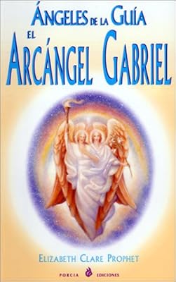 Angeles de la Guia: El Arcangel Gabriel