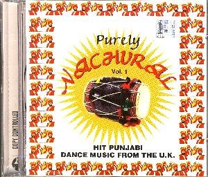 Purely Nachural - Hit Punjabi Dance Music Vol.1 (UK Import)