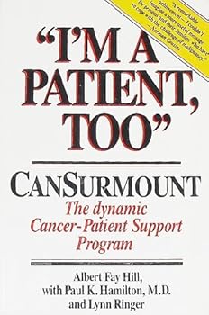 Paperback I'm a Patient, Too: Cansurmount: The Dynamic Support Program for Cancer Patients and Their Families Book