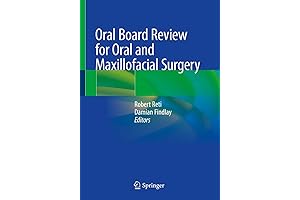 Oral Board Review for Oral and Maxillofacial Surgery: Essential Study Guide for...