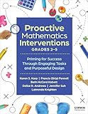 Proactive Mathematics Interventions, Grades 2-5: Priming for Success Through Engaging Tasks and Purposeful Design (Corwin Mathematics Series)