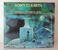 Down to earth: Canadian potters at work 0176007741 Book Cover