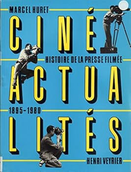 Paperback Cine´ actualite´s: Histoire de la presse filme´e, 1895-1980 (Collection "Cine´ma") (French Edition) [French] Book