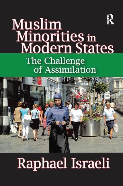 Muslim Minorities in Modern States: The Challenge of Assimilation      1st Edition