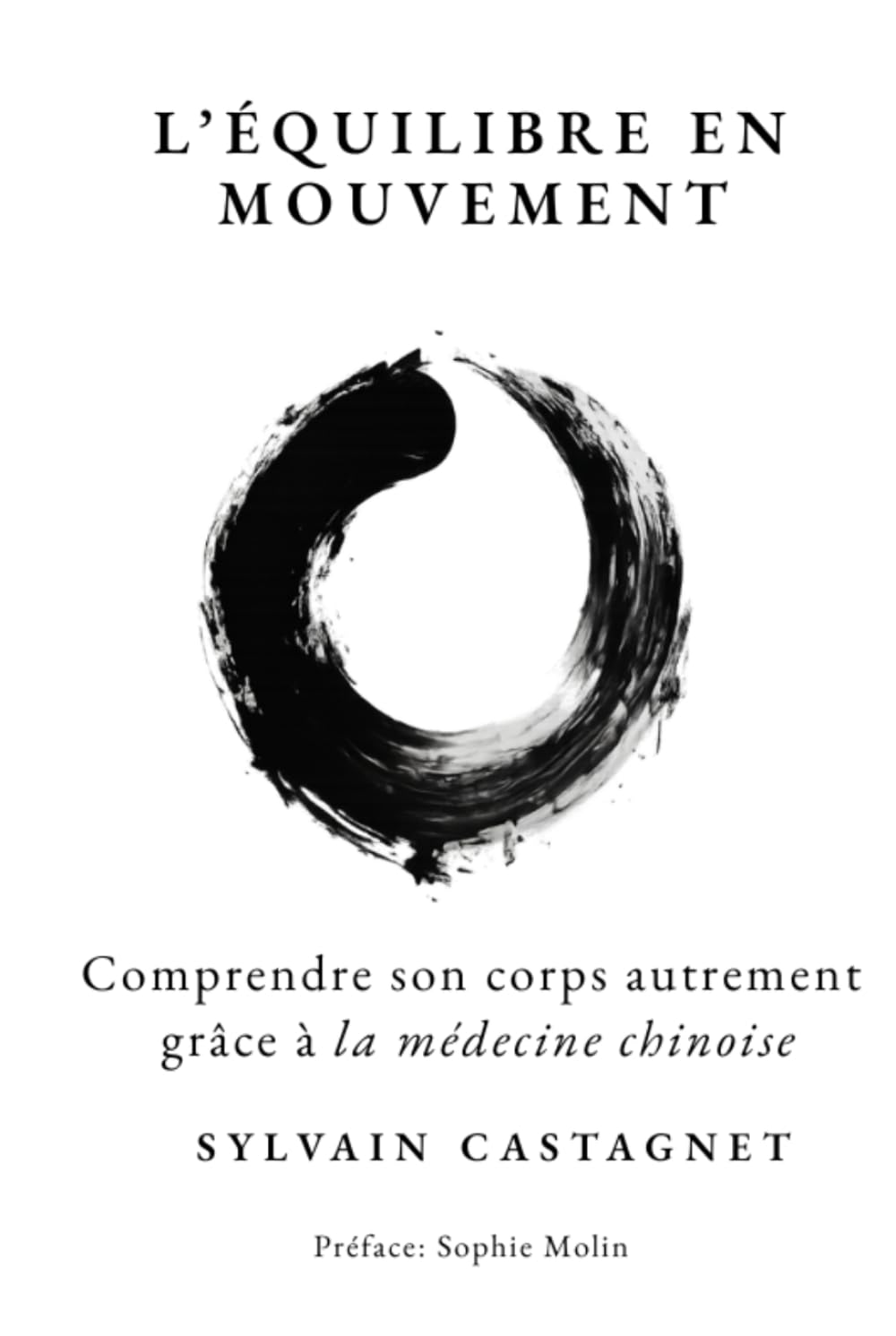 L'équilibre en mouvement: Comprendre son corps autrement grâce à la médecine chinoise