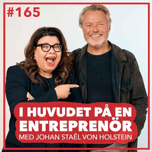165. Johan Stael von Holstein – Hotet från AI, strävan efter lycka och vad som är högst upp på Johans önskelista